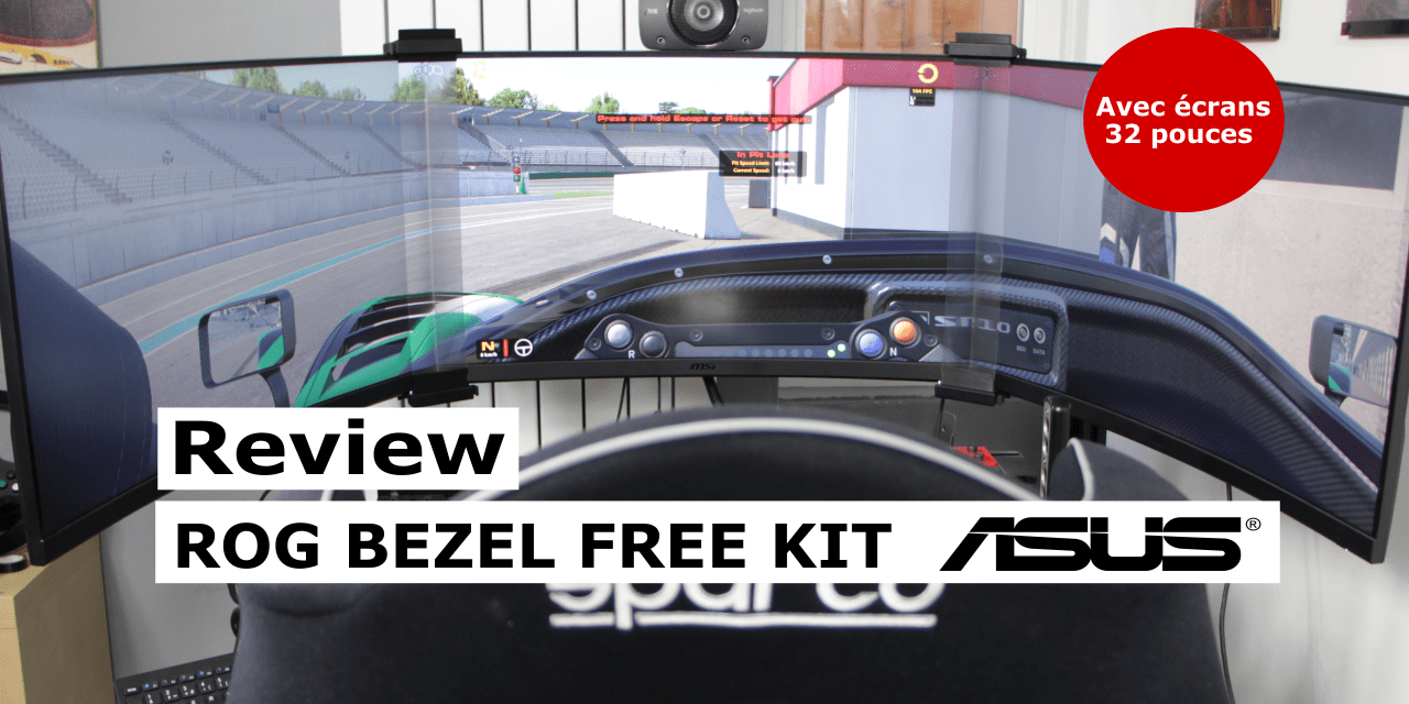 [Review] ASUS ROG Bezel Free Kit : Possible avec du 32 pouces !