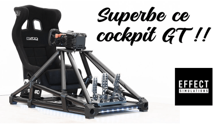 GT Cockpit par EFFECT SIMULATIONS : une belle proposition !