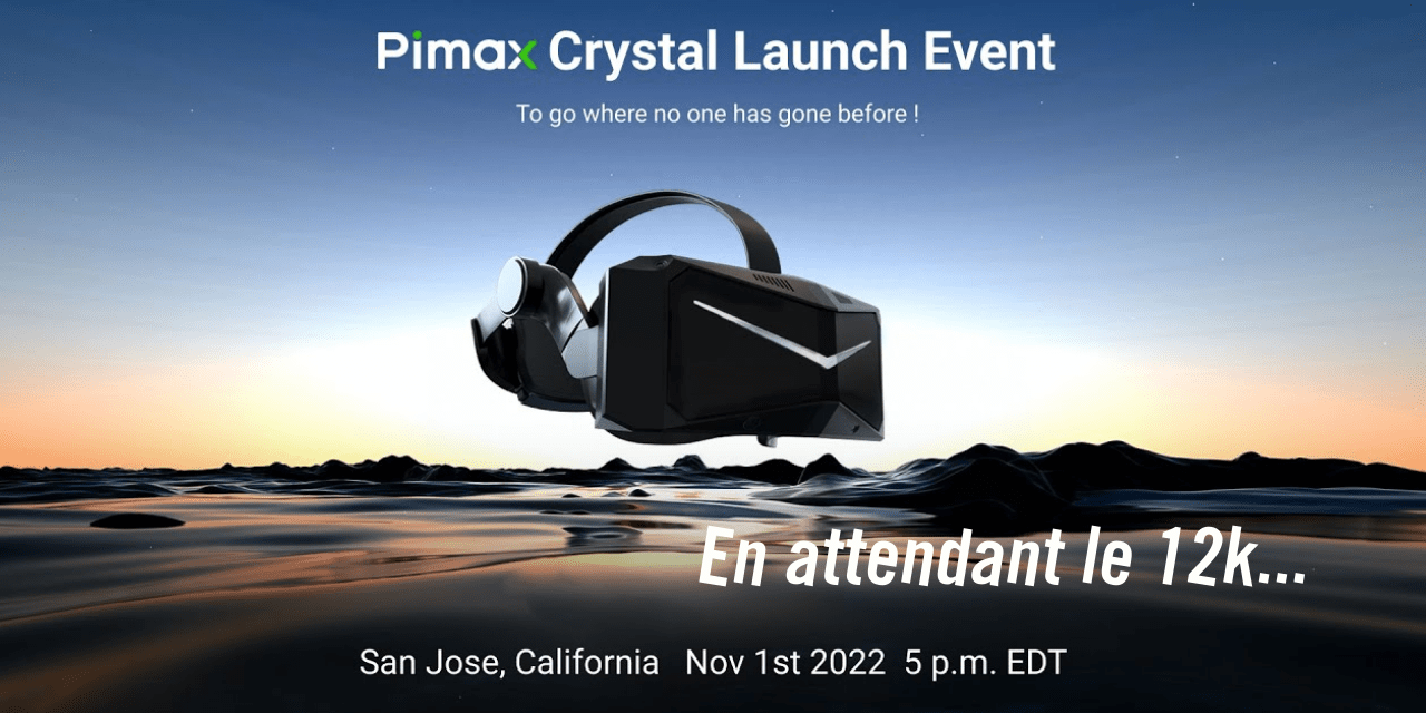 PIMAX Crystal Launch Event : Ca dit quoi ?