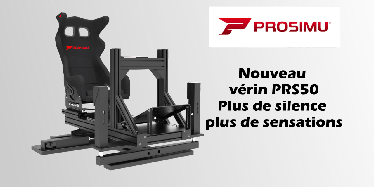 PROSIMU T1000 2M / 3M « Silent Version » : vérin PRS50 inside !