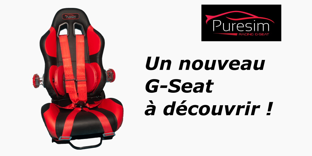 PURESIM Racing G-Seat : enfin du nouveau !