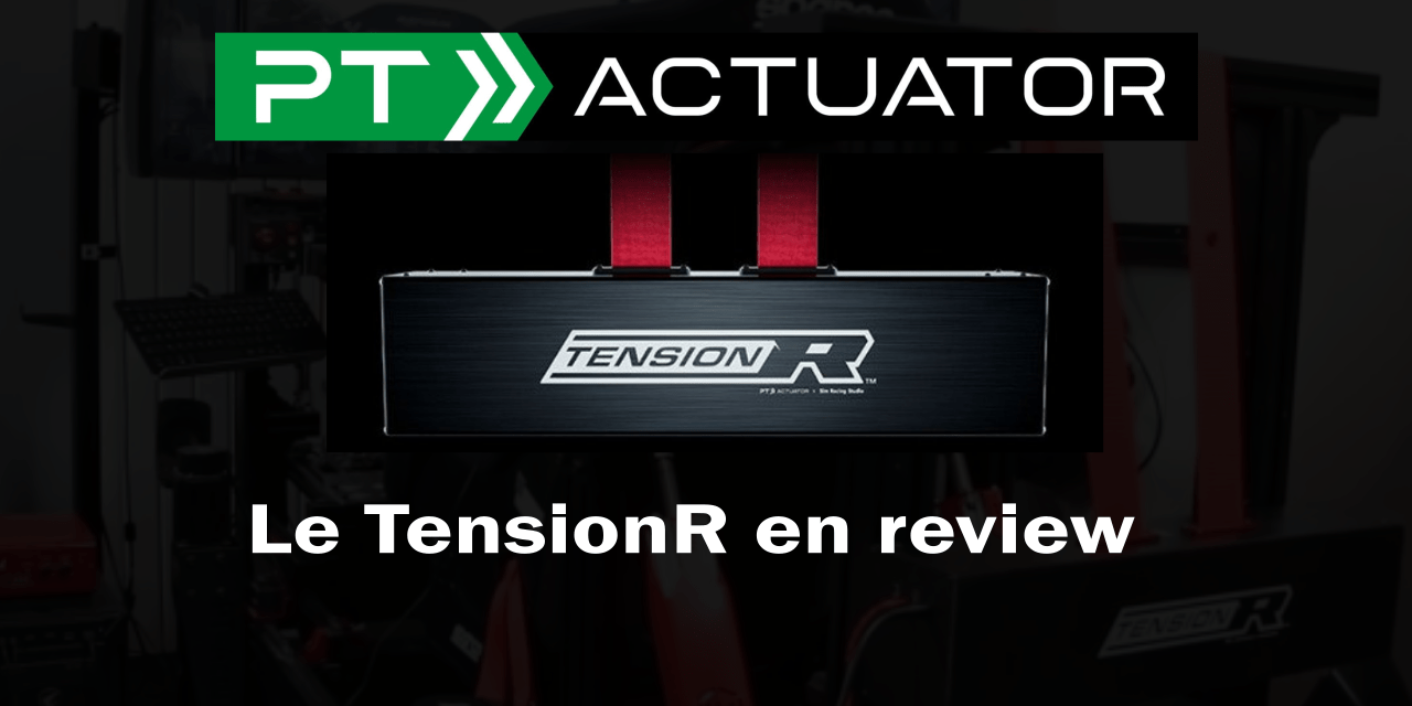 Le TensionR de PT-ACTUATOR en Review