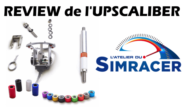 [Review] l’Upscaliber de l’Atelier du Simracer : Modifiez votre Thrustmaster TH8
