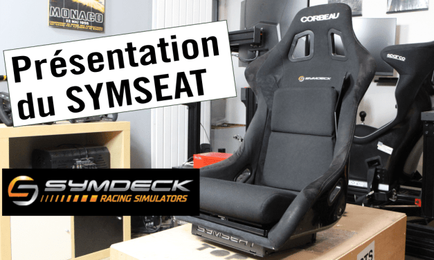 [Review] Le Symseat de SYMDECK : Présentation