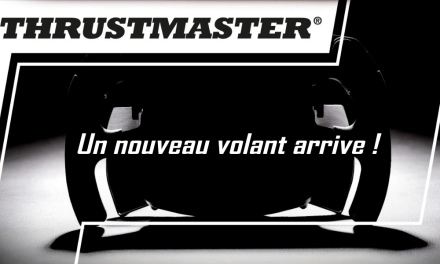 Un nouveau volant en approche pour THRUSTMASTER !