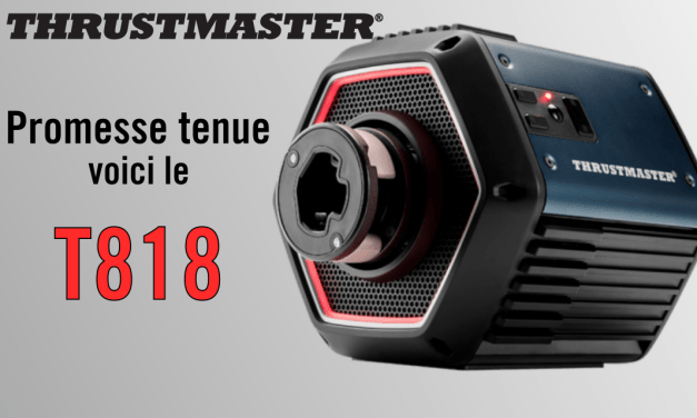 Thrustmaster Direct-Drive T818 : Et ben quand même !!